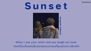 [THAISUB/แปลเพลง] Sunset - Grayson Gibson