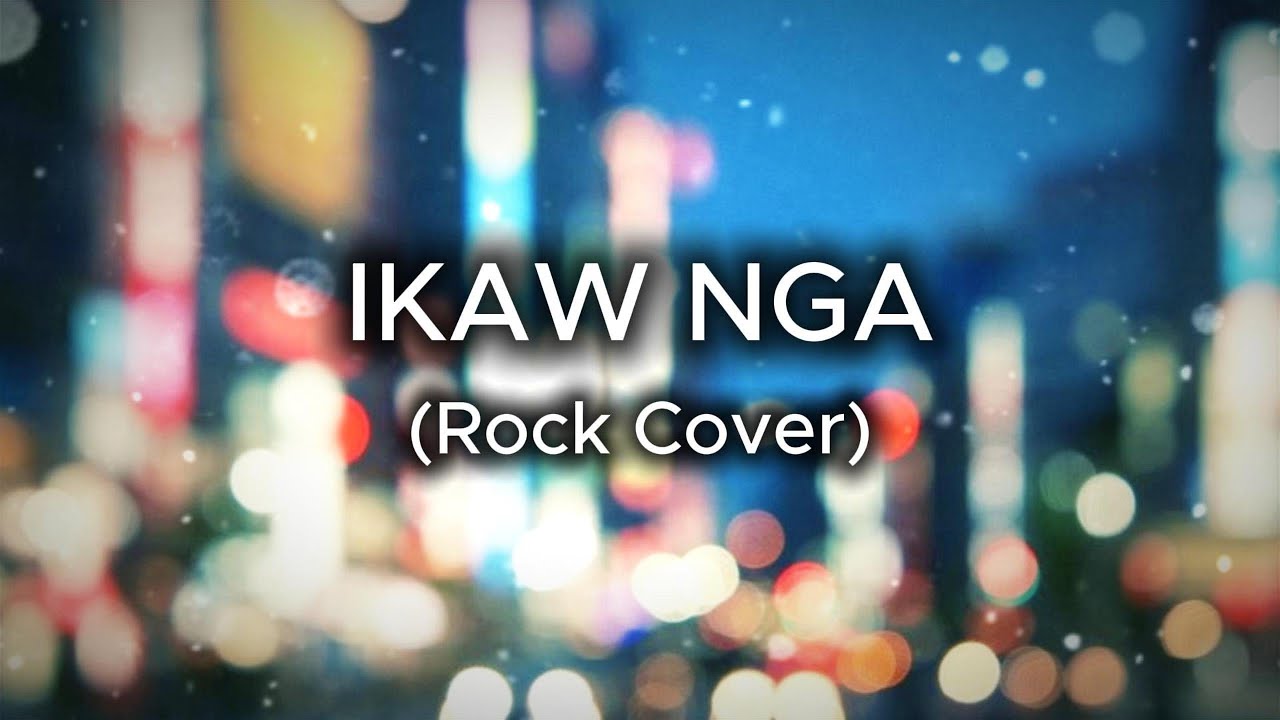 IKAW NGA - South Border (Rock Cover) | OPM | RockNRiddim