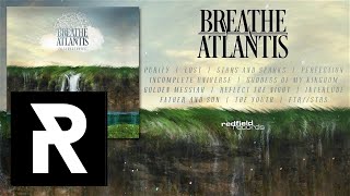 04 BREATHE ATLANTIS - Perfection