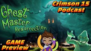 Ghost Master Resurrection Core Edition Preview