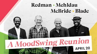 Redman, Mehldau, McBride, Blade: A MoodSwing Reunion