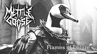 Mettle Goose - Flames Of Failure (Doom / Death / Gothic / Melodic metal)