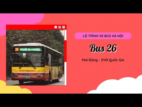 Video HANOI BUS VLOG: Trải nghiệm và review lộ trình Bus 26... - youtube