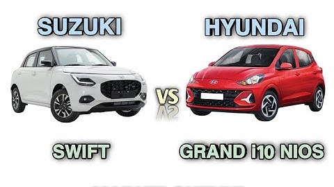 Maruti Suzuki Swift vs Hyundai Grand i10 Nios Comparison