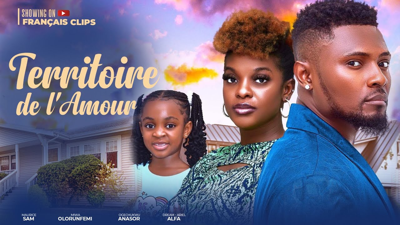TERRITOIRE DE l'AMOUR-2024 Nollywood Français Film, Maurice Sam, Miwa,Dream #filmfrançais #français