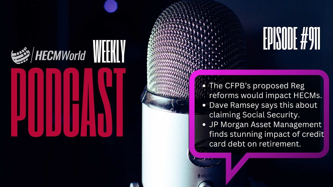 E911:The CFPB’s  proposed Reg B changes would directly impact HECM lending: HECMWorld Weekly Podcast