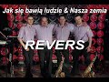 REVERS - Jak się bawią ludzie & Nasza zemia 5/19