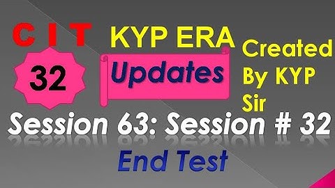 SESSION 63 : SESSION #32 BS-CIT END TEST, END TEST, END TEST,..........CIT CIT..