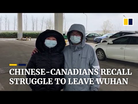 Chinese-Canadians recall struggle to leave the Chinese city at epicentre of the coronavirus outbreak