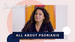 A Dermatologist Gives Her Best Tips on Psoriasis Skincare | Dear Derm | Well+Good