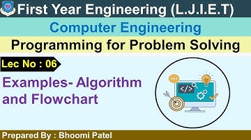 Lec-06_Examples-Algorithm and Flowchart | Programming for Problem Solving | First Year Engineering