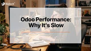 Odoo Performance Optimization: The Real Reasons It's Slow | BiztechCS