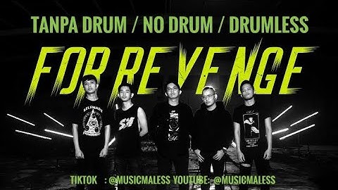 Penyangkalan - for revenge lirik tanpa drum| drumless - tanpa gitar -backing track