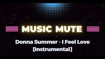 Donna Summer - I Feel Love
