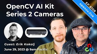 OpenCV AI Kit (OAK) Series 2 Cameras - #OpenCV Ep. 108