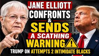 Jane Elliott's Warning to Trump Goes Viral