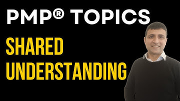 Building A Shared Understanding | PMP Training 2024 | Module 2