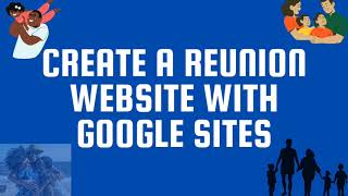Create a family reunion website with Google Sites