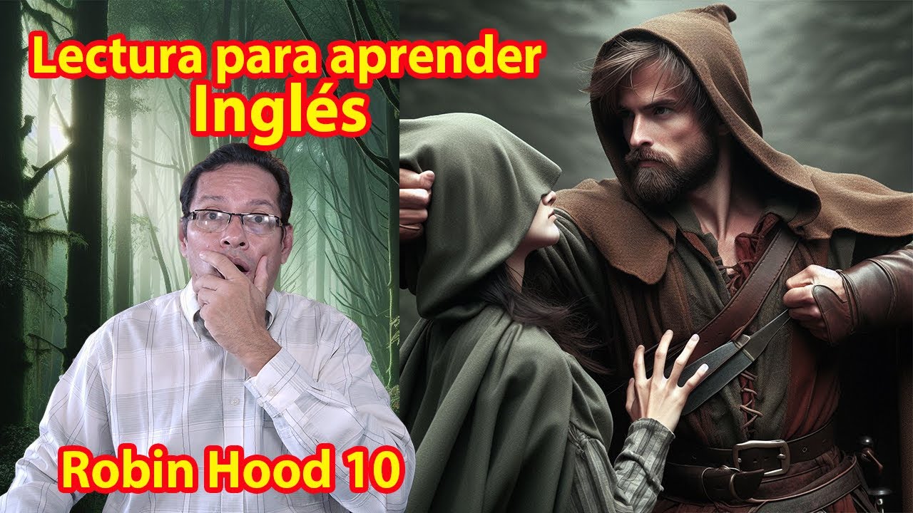 🌟🗽🌟LECTURA PARA APRENDER INGLES, SESION 88, ROBIN HOOD 10, A1