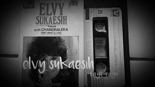 elvy sukaesih - rayu-rayu