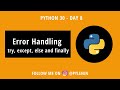 Python Error Handling | Python 30 | Day 8 | For beginners
