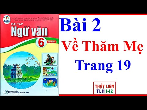 Video Sách Bài Tập Ngữ Văn Lớp 6 Bài 2 | Về Thăm Mẹ | Trang... - youtube