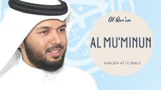 Murottal Al Qur'an Merdu | Surah Al Mu'minun | Syaikh Khalifa at-Tunaiji
