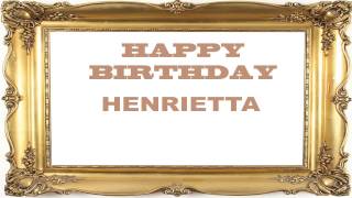 Henrietta   Birthday Postcards & Postales - Happy Birthday