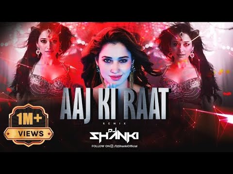 Aaj Ki Raat (Remix) | Dj Shanki | Stree 2 | Tamannaah Bhatia | Sachin-Jigar | Madhubanti | Divya