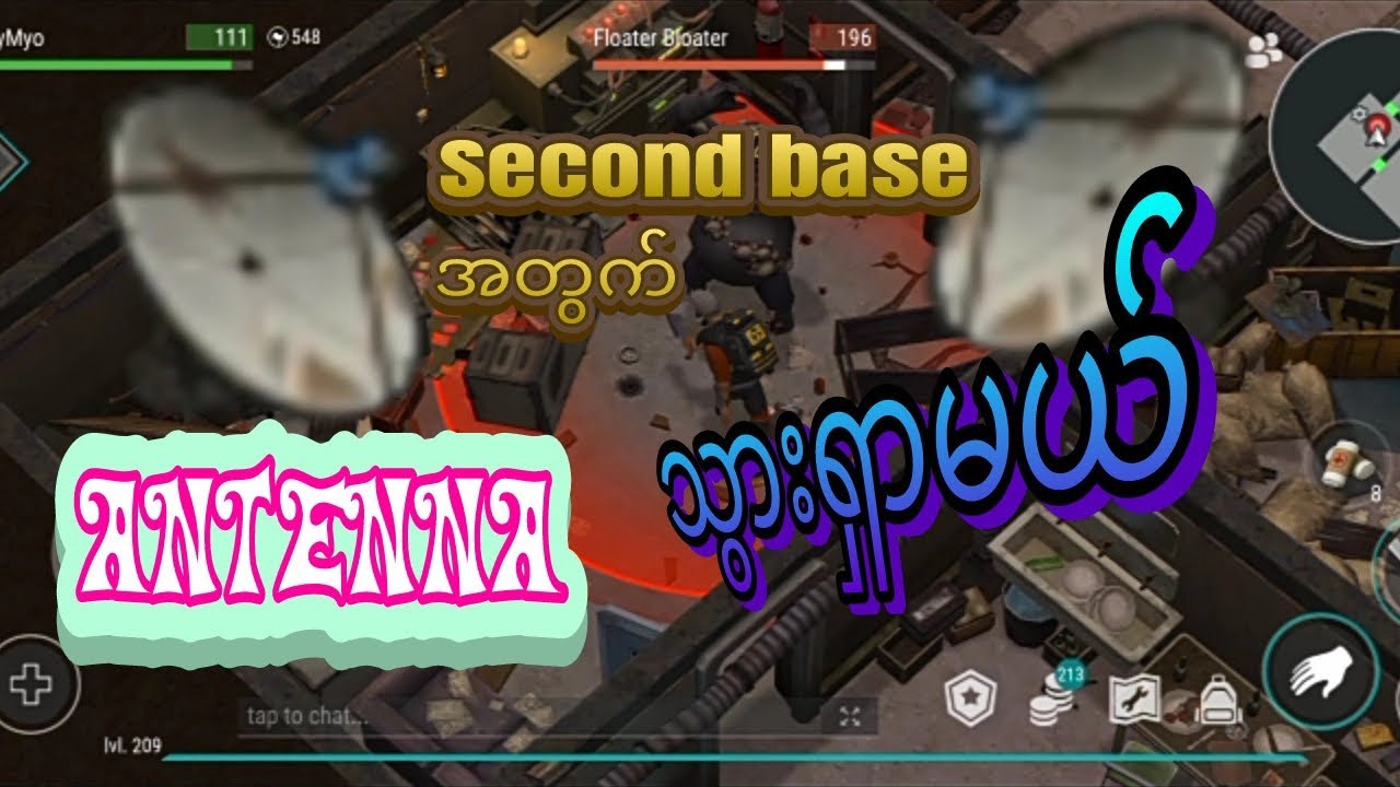 second base for antenna. last day on earth , မြန်မာ guide
