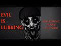 Evil is lurking  something scary story time  volume xxxi  snarled