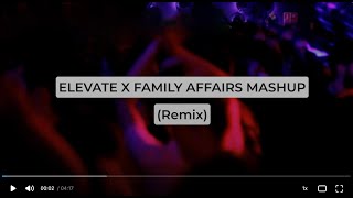 Elevate X Family Affairs MASHUP - Fun House Flicks Lyrics