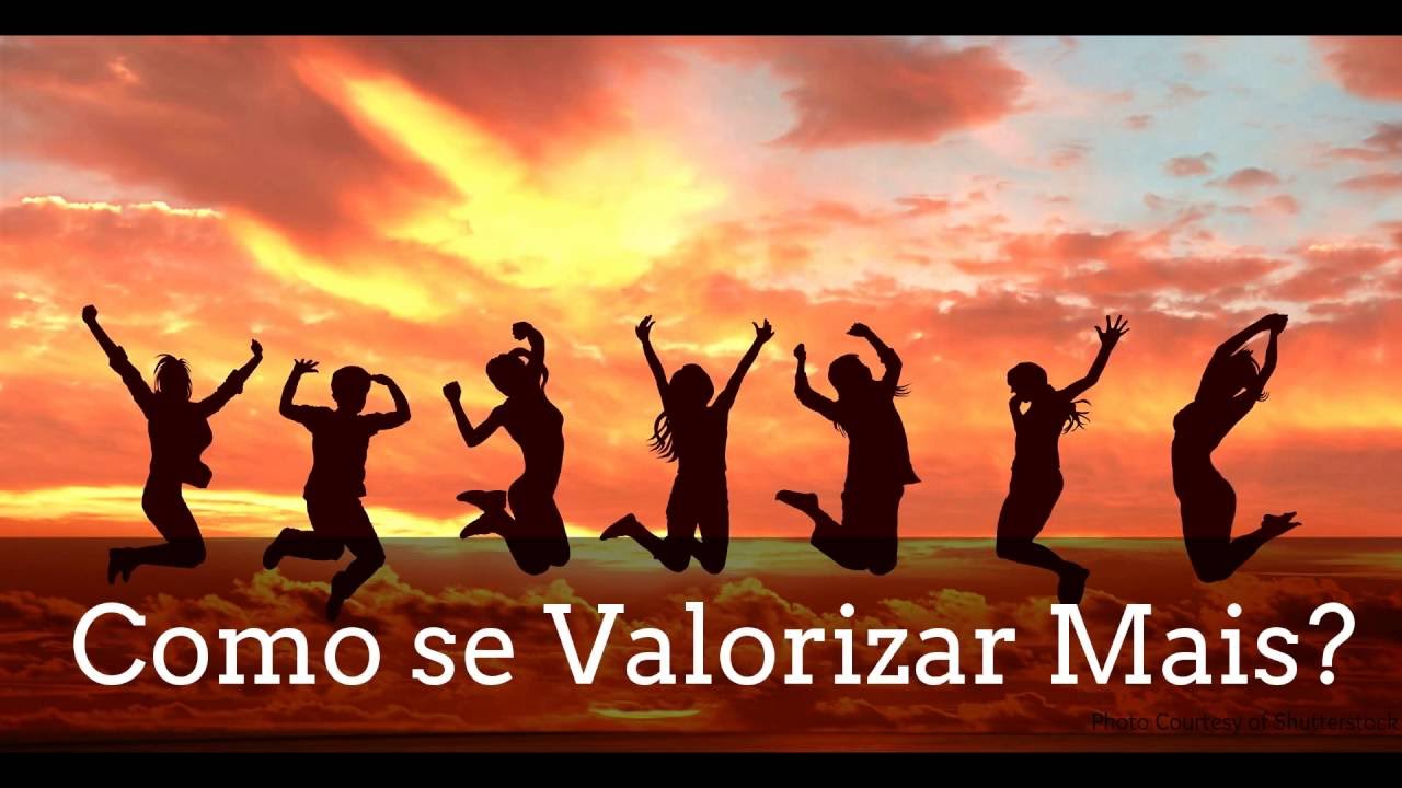 Como se Valorizar Mais? - YouTube