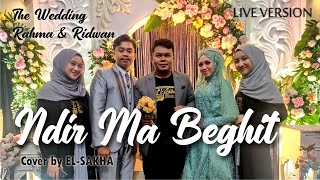 NDIR MA BEGHIT Live Perform Cover EL-SAKHA