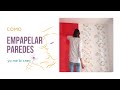 Cómo empapelar paredes con papel pintado | Consejos para empapelar | Empapelar sobre estuco