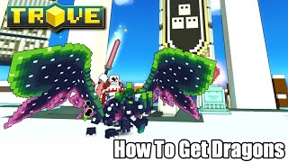 Trove How to get a Dragon Mount