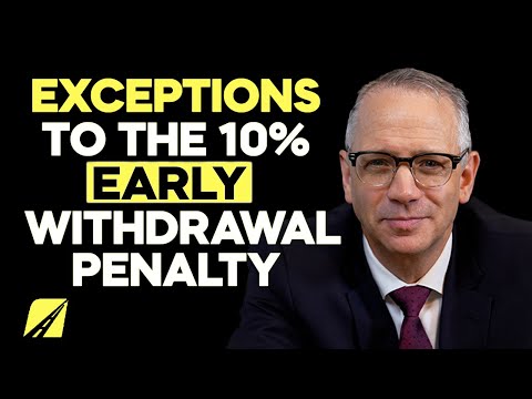 Early Withdrawal Penalty Exceptions