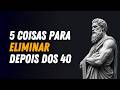 5 COISAS QUE VOCÊ PRECISA ELIMINAR PARA SER FELIZ DEPOIS DOS 40