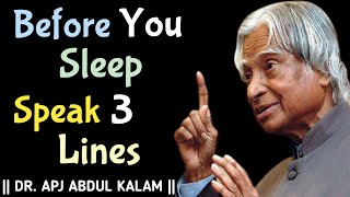 Speak 3 Lines Before You Sleep Apj Abdul Kalam Motivational Quotes Apj Abdul Kalam Speech