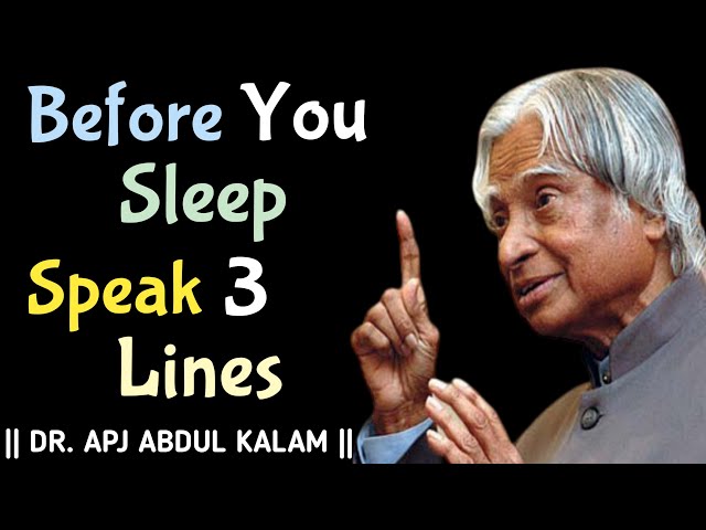 Speak 3 Lines Before You Sleep || APJ Abdul Kalam Motivational Quotes || APJ Abdul Kalam Speech class=