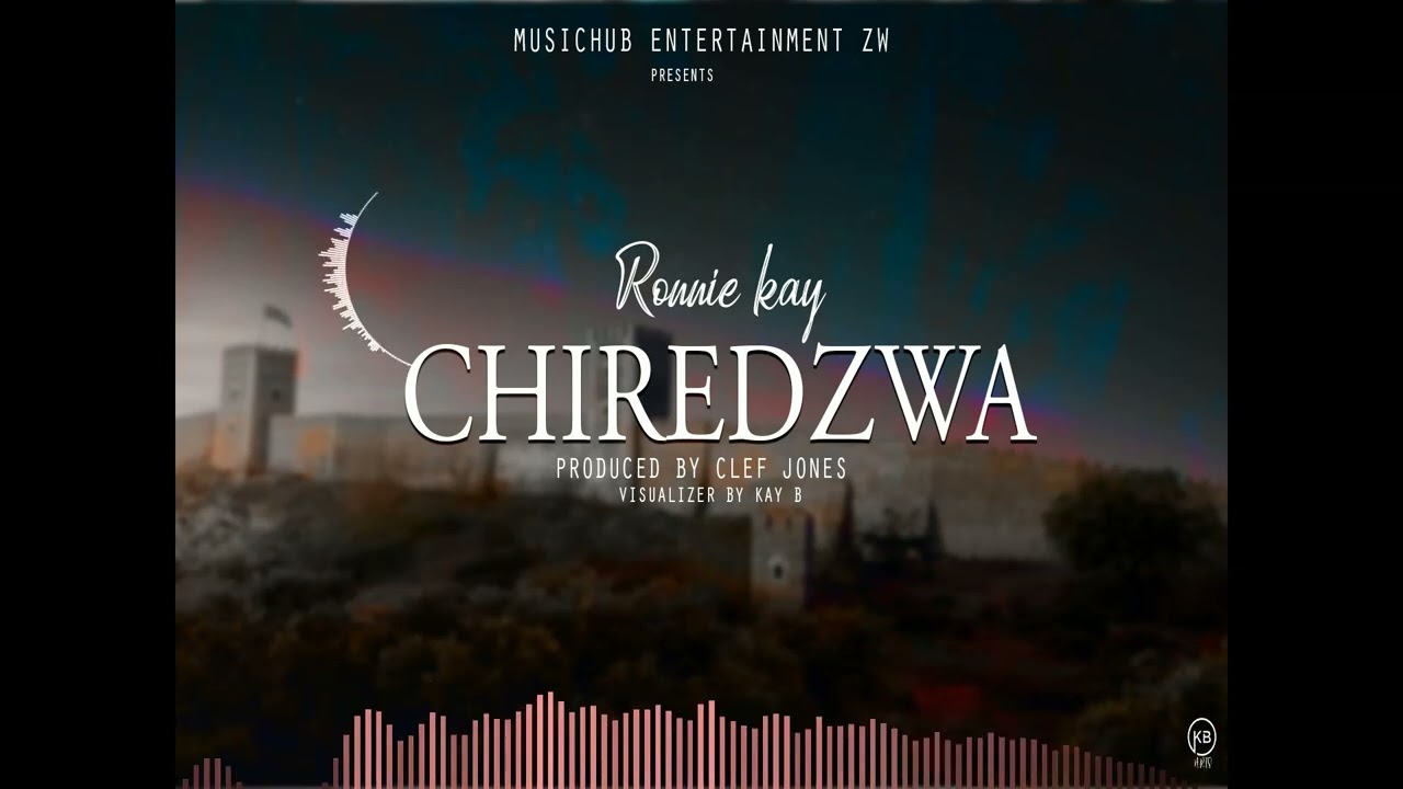 Ronnie kay-Chiredzwa[Produced by Clef Jones]