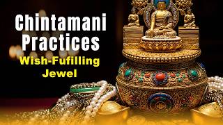 Chintamani Practices Wish-Fulfilling Jewel: Prosperity and Ratna Family of Equality and Generosity