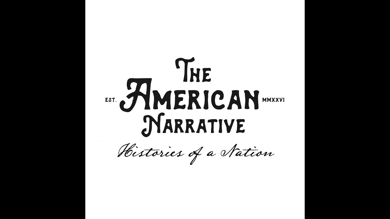 Introducing The American Narrative: Histories of a Nation