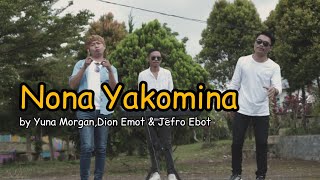Video thumbnail of "NONa YAKOMINA (Corr Tetelepa)Cover By Yuna Mor,Dion Emot & Jefro Ebot #arutamaproduction #flproject"