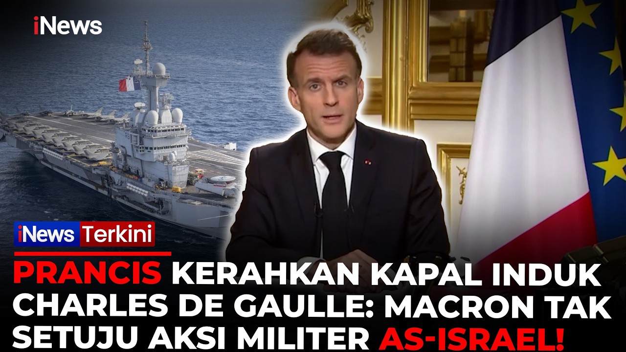 Ketegangan Meningkat! Prancis Kirim Kapal Induk Nuklir Charles de Gaulle ke Timur Tengah