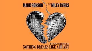 Mark Ronson feat. Miley Cyrus - Nothing Breaks Like a Heart (Dj Dark Coffee Remix)