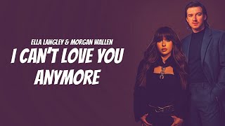Ella Langley & Morgan Wallen — I Can’t Love You Anymore (Lyrics)