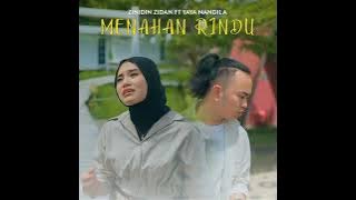 zinidin zidan ft Yaya Nadila  menahan  Rindu