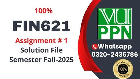FIN621 Assignemnt 1 Solution fall 2025 #fin621 #vu