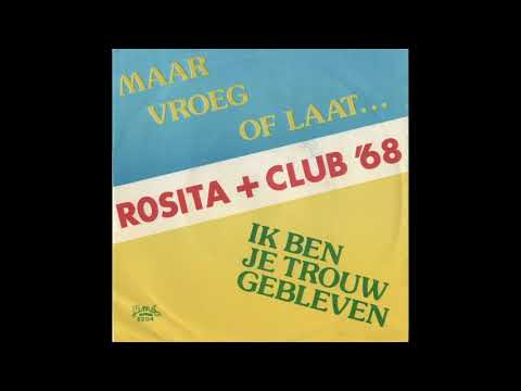 Rosita + Club &rsquo;68 - Ik Ben Je Trouw Gebleven